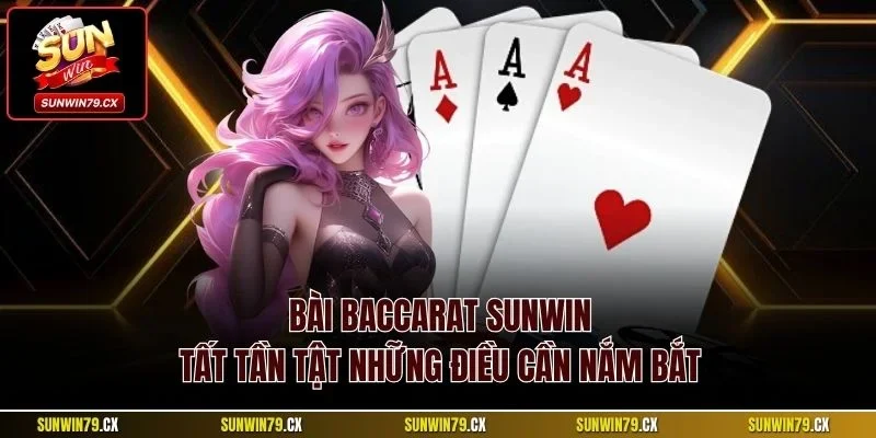 Bài Baccarat Sunwin