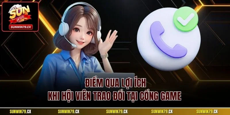 Điểm qua lợi ích khi hội viên trao đổi tại cổng game 