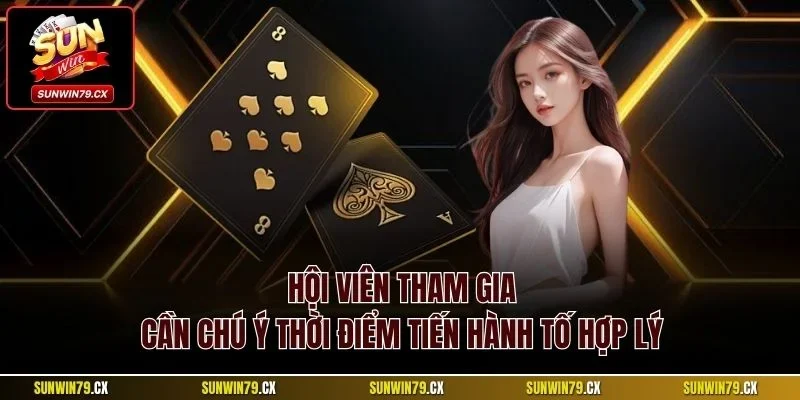 Bài Xì Tố Sunwin | Thủ Thuật Thắng Trong Mọi Ván 2025 4 Hội viên tham gia cần chú ý thời điểm tiến hành tố hợp lý