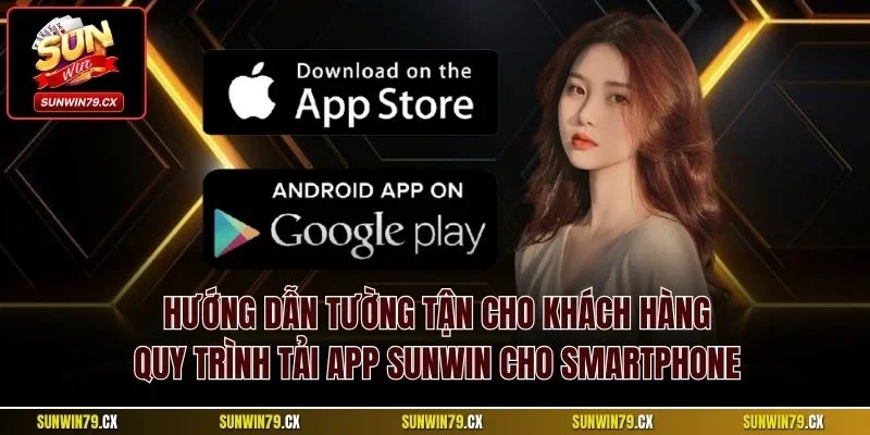 Tải App Sunwin| Chi Tiết Cách Cài Phần Mềm Mới Nhất 2025 3 Hướng dẫn tường tận cho khách hàng quy trình tải app Sunwin cho Smartphone